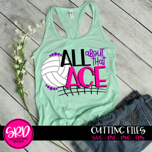 All about that Ace - Volleyball SVG