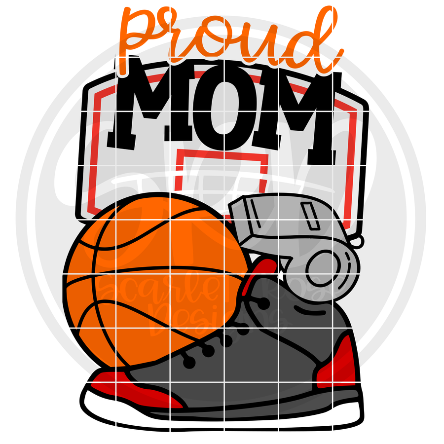 Basketball Gear - Proud Mom SVG