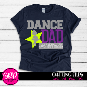 Dance Dad - Louder & Prouder SVG