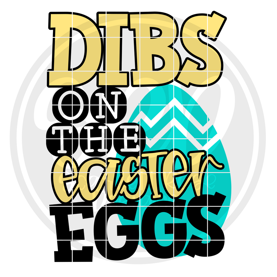 Dibs on the Easter Eggs SVG