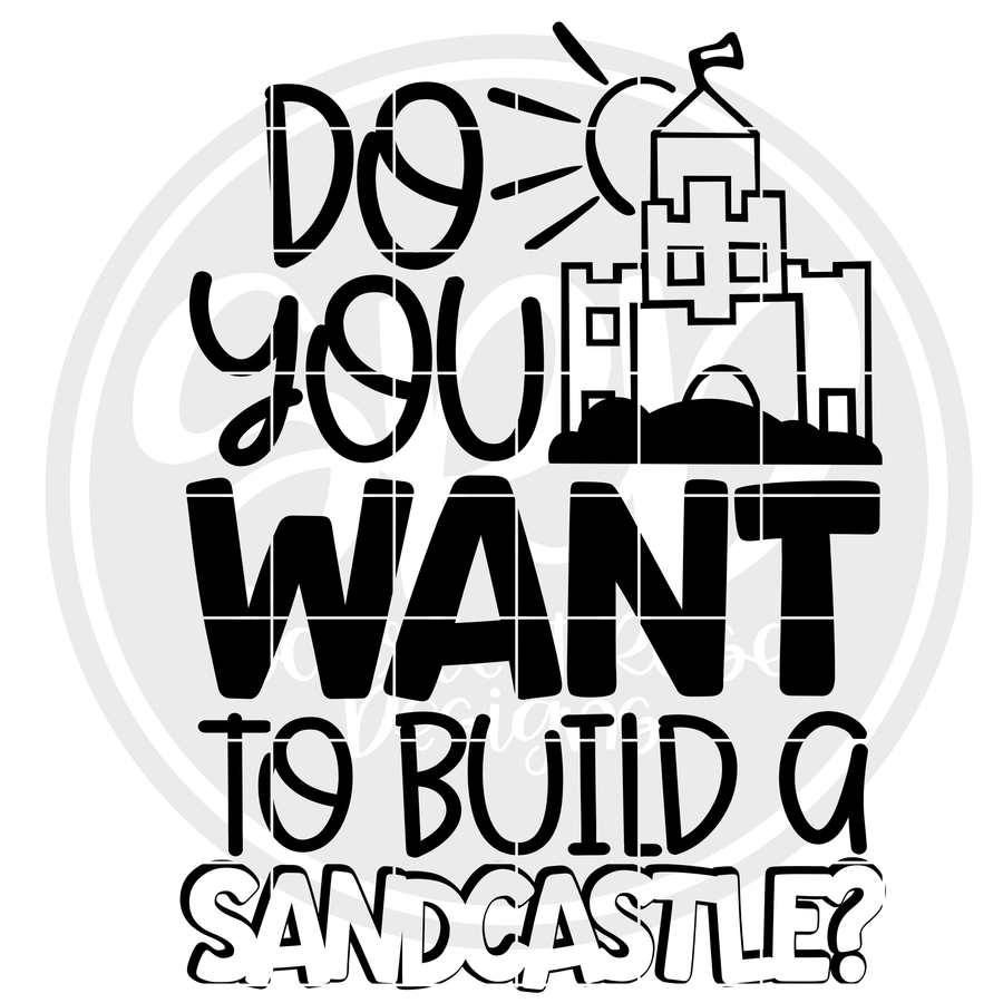 Do You Want To Build a Sandcastle 2 - Black SVG