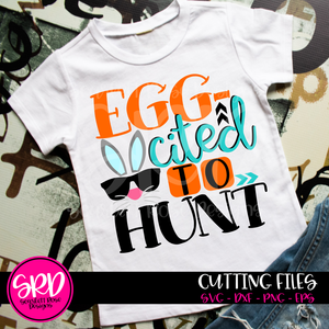 Egg-Cited to Hunt - Boy SVG