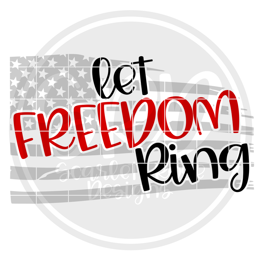Let Freedom Ring - Grey Flag SVG