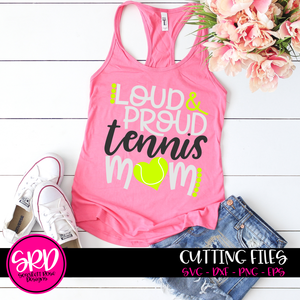 Loud and Proud Tennis Mom SVG