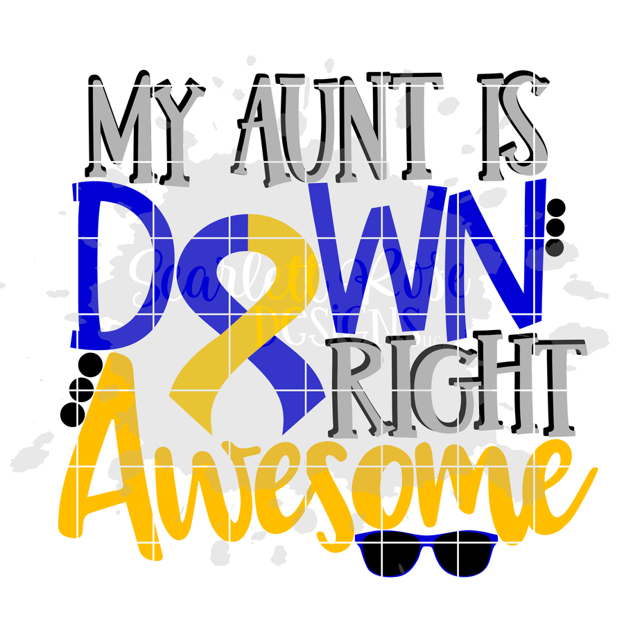 My Aunt is Down Right Awesome SVG