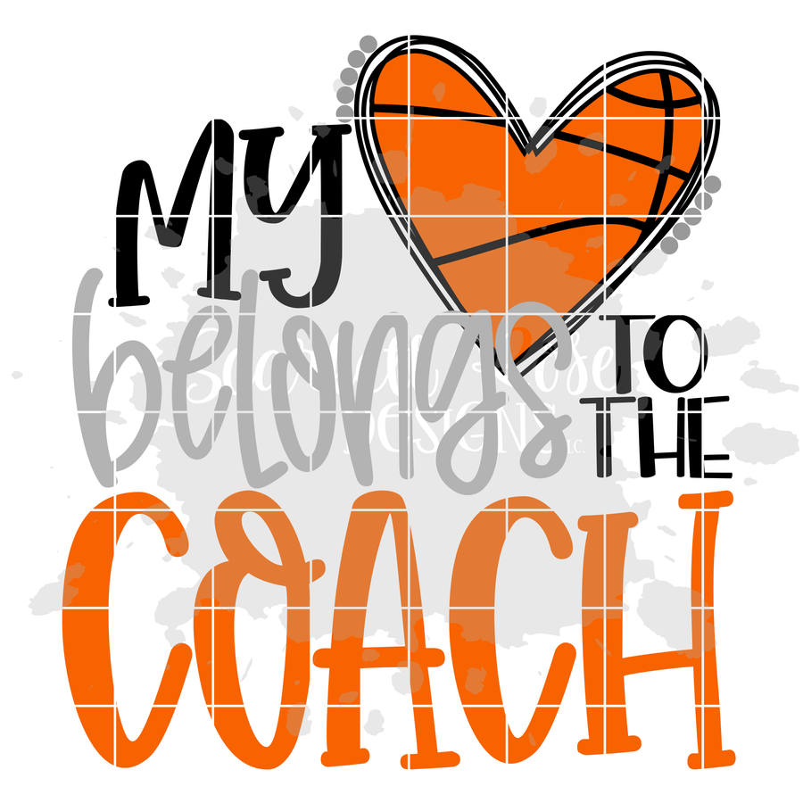 My Heart Belongs to the Coach - Basketball SVG