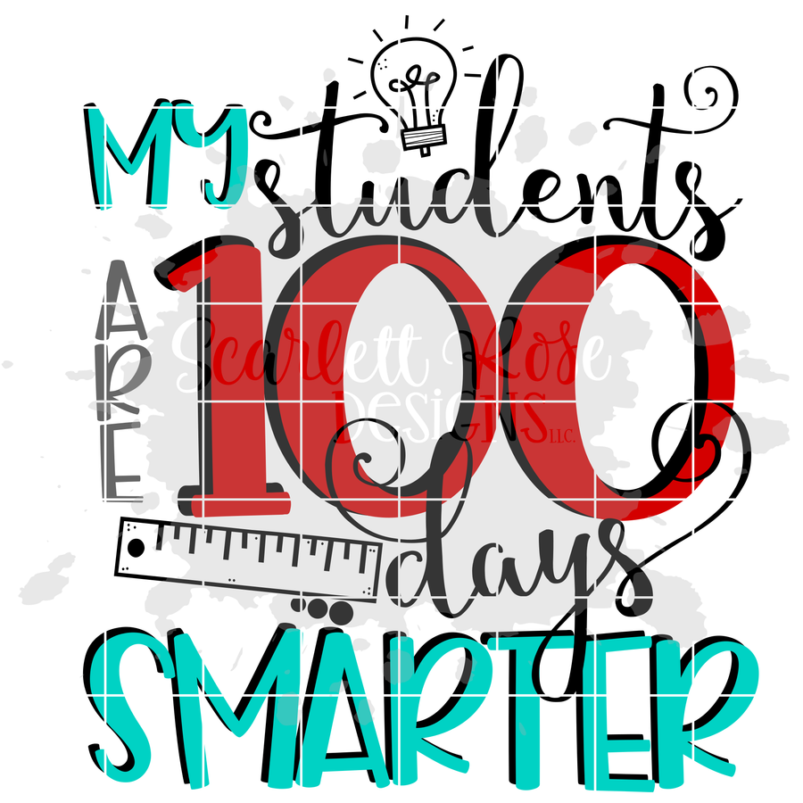 My Students are 100 Days Smarter SVG