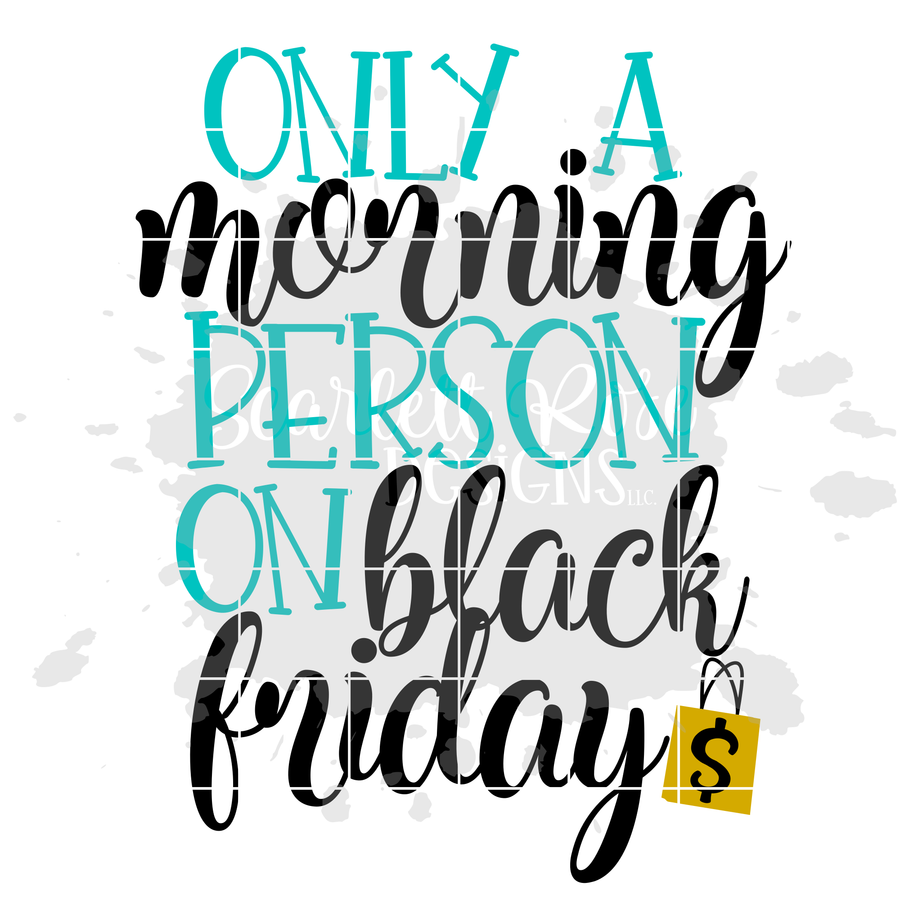 Only A Morning Person on Black Friday SVG