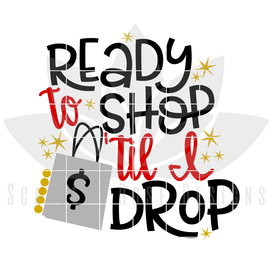 Ready To Shop Til I Drop SVG