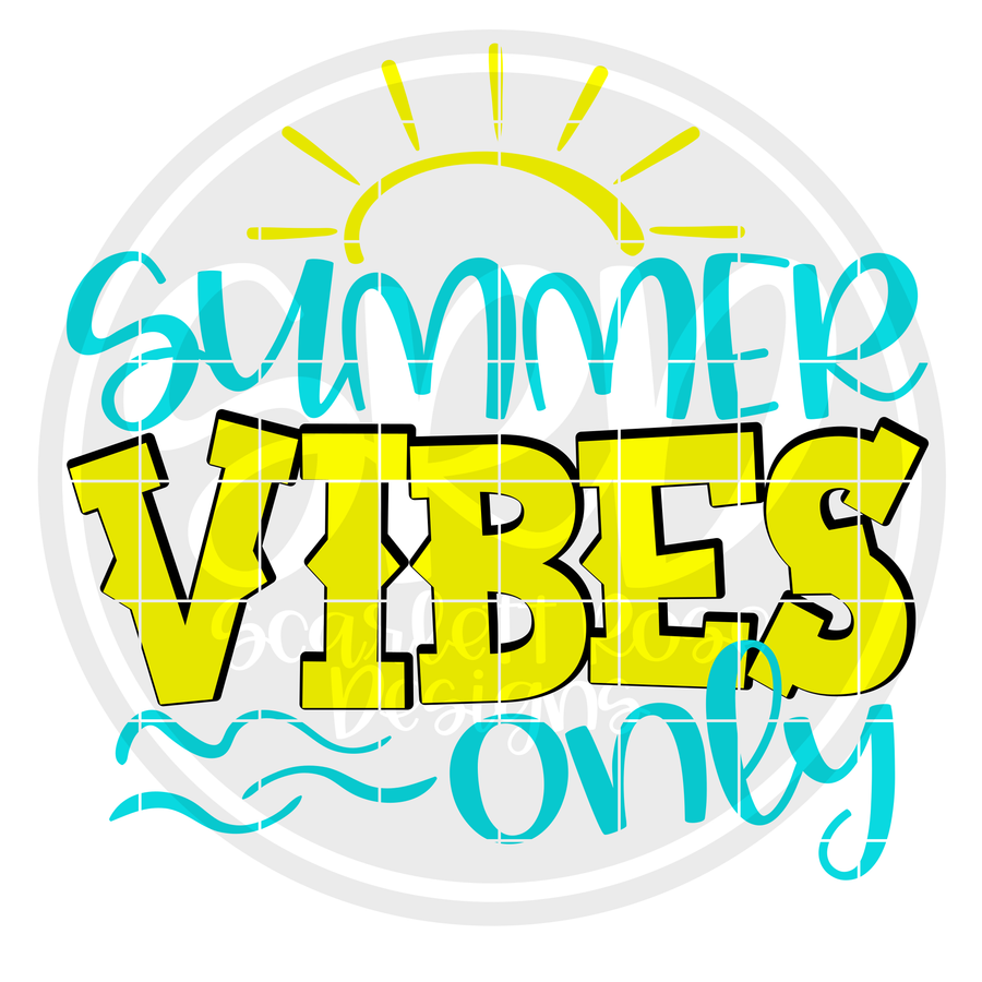 Summer Vibes Only SVG