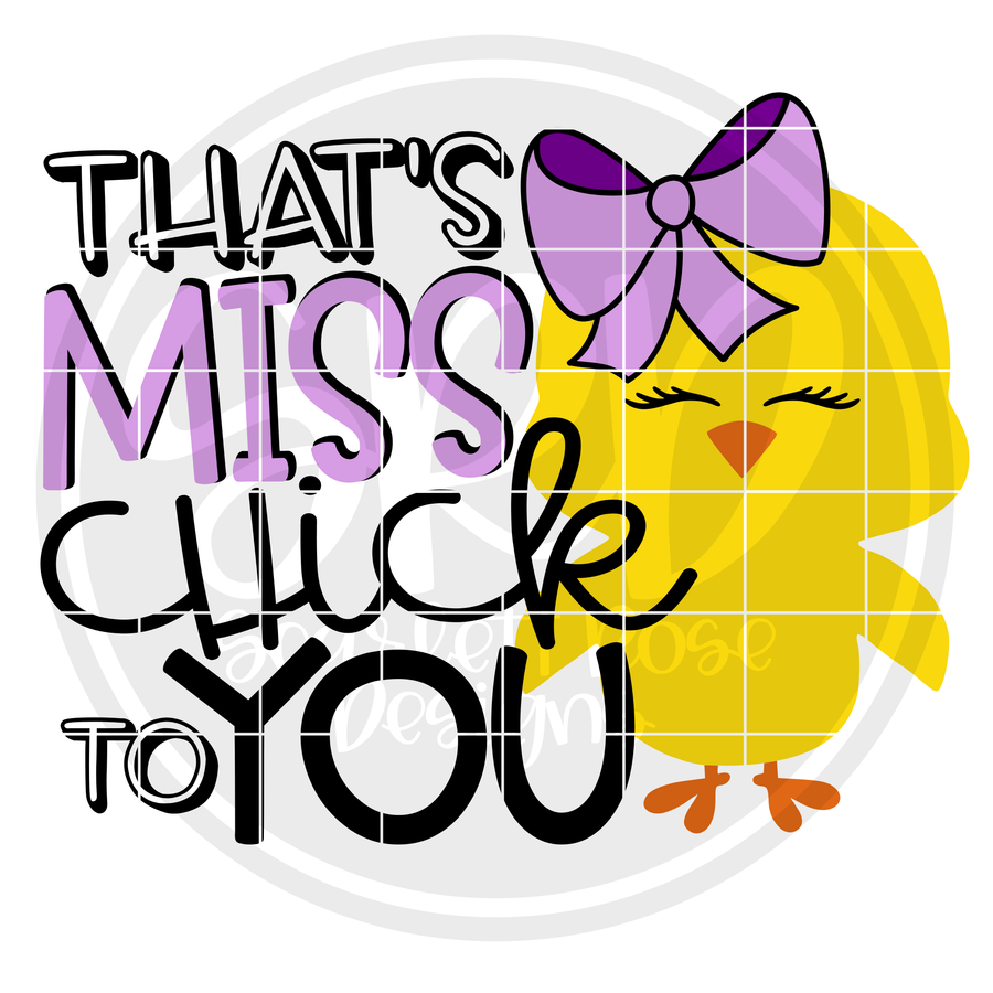 That's Miss Chick to You SVG