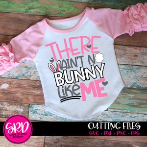 There Ain't No Bunny Like Me SVG