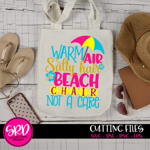 Warm Air, Salty Hair, Beach Chair, Not a Care SVG