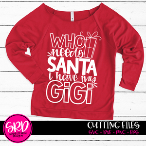 Who Needs Santa I Have My Gigi SVG - Black