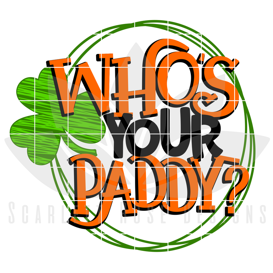 Who's Your Paddy SVG