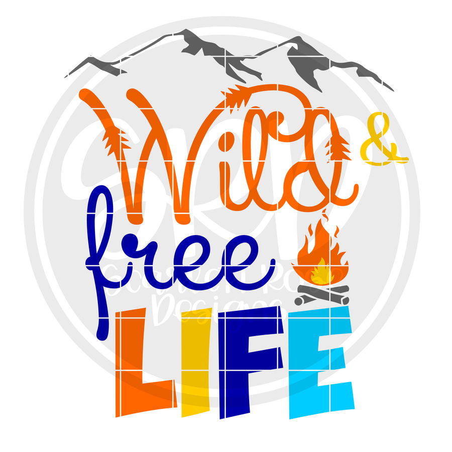 Wild and Free Life SVG