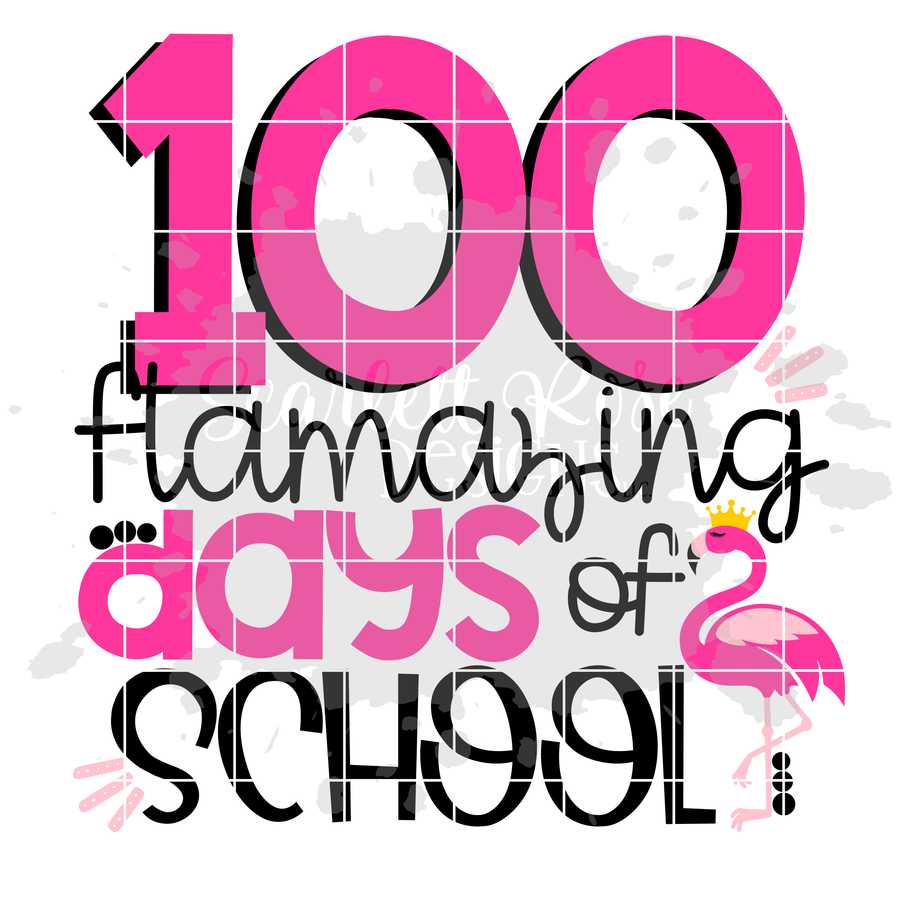 100 Flamazing Days of School SVG