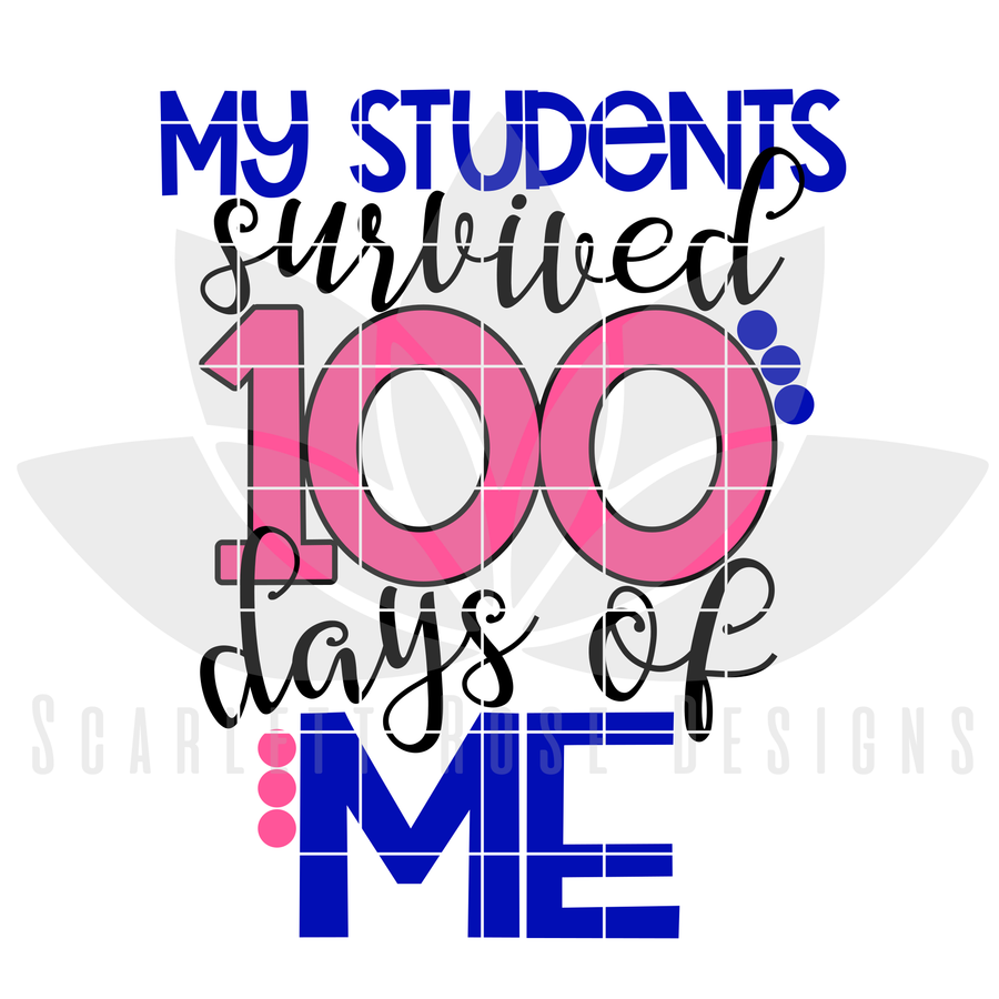 My Students Survived 100 Days of Me SVG