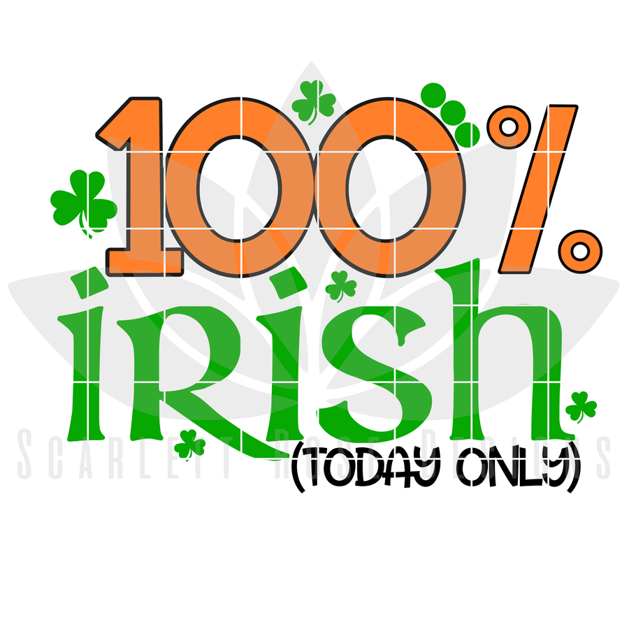 100 Percent Irish, Today Only SVG