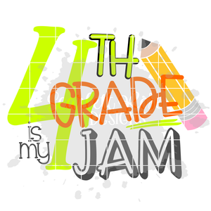 4th Grade is my Jam SVG