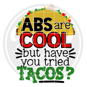 Abs are Cool but have you tried Tacos SVG