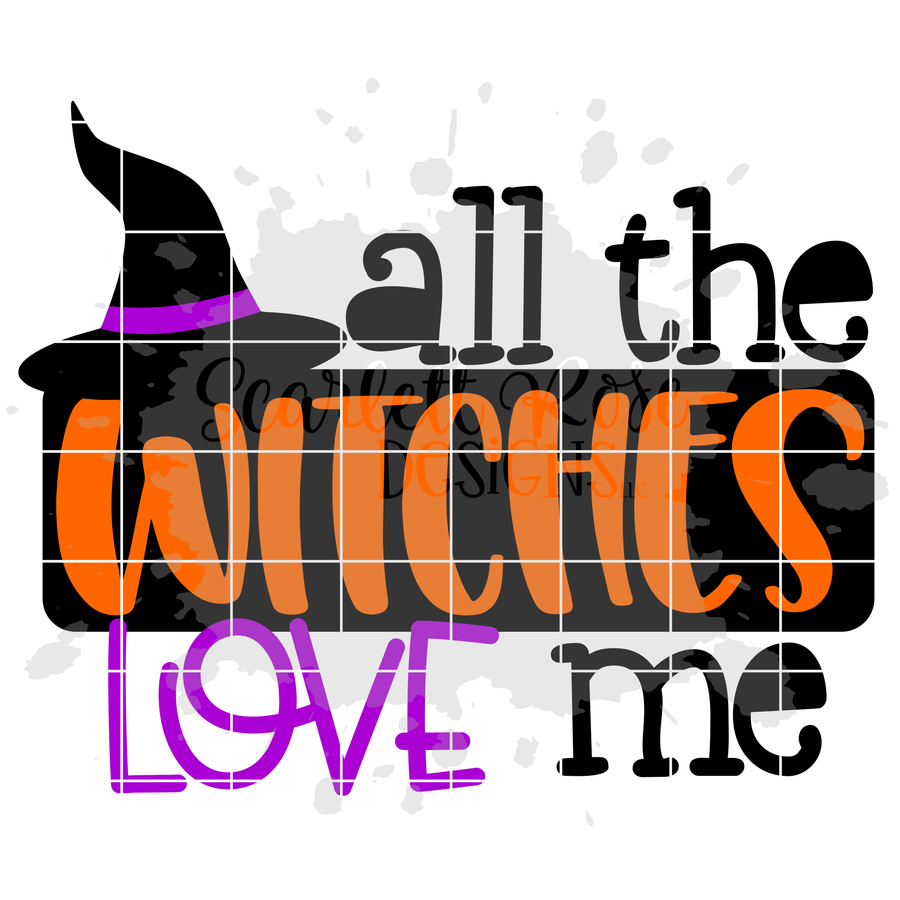 All the Witches Love Me SVG