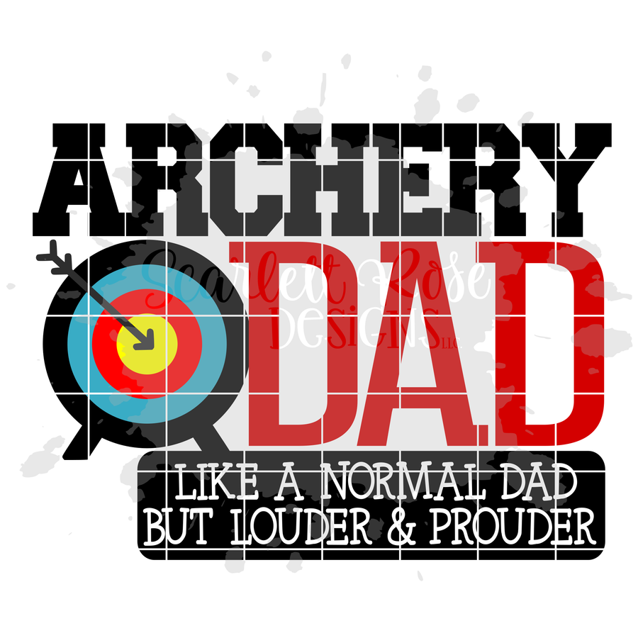 Archery Dad - Louder & Prouder SVG