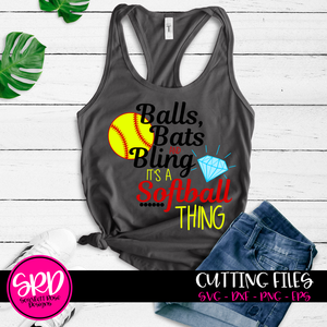 Balls, Bats and Bling it's a Softball Thing SVG