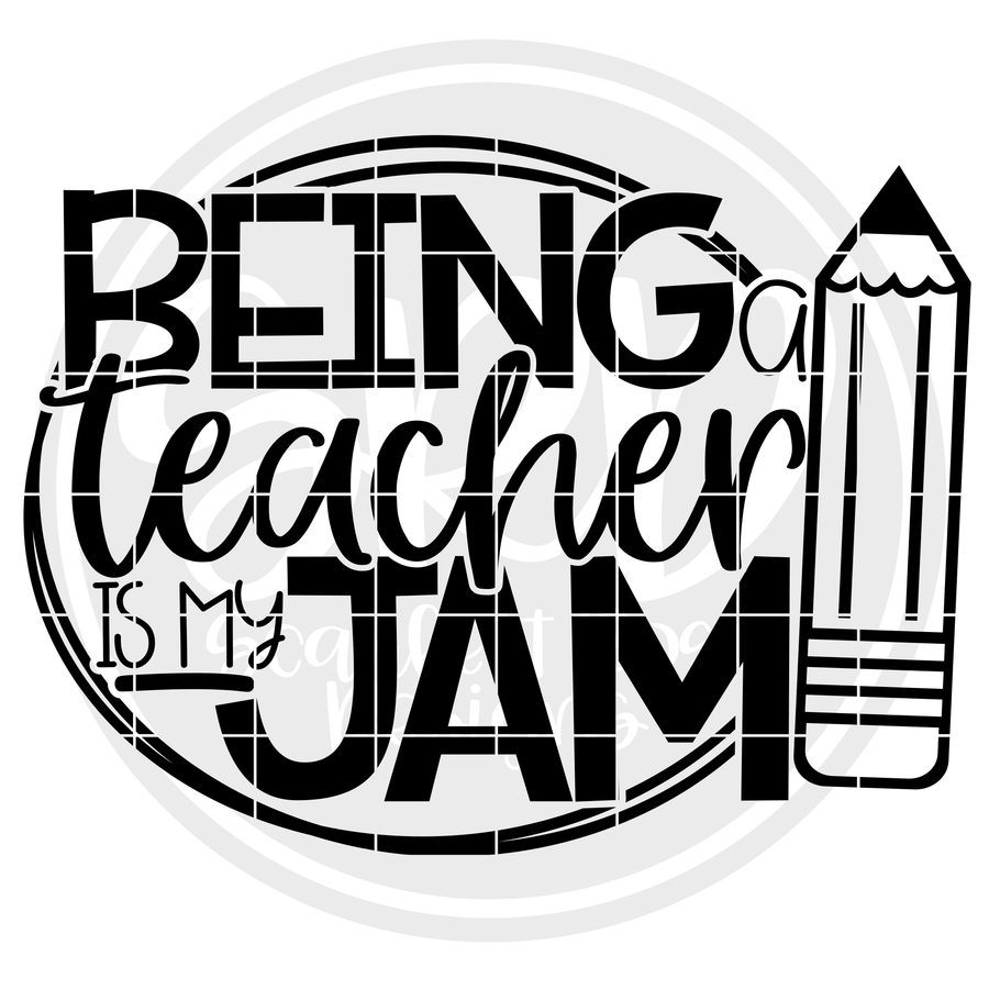 Being a Teacher is my Jam SVG - Black Pencil