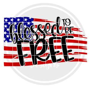 Blessed to be Free - Color Flag SVG