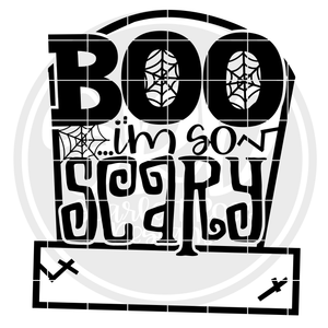 Boo I'm So Scary SVG
