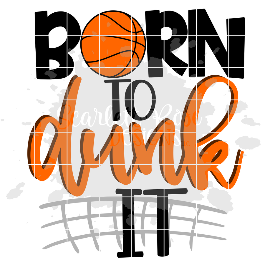 Born to Dunk It SVG