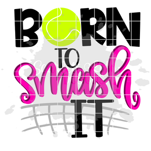 Born to Smash It SVG