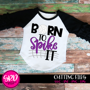 Born to Spike it - Volleyball SVG
