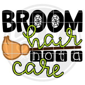 Broom Hair Not a Care SVG