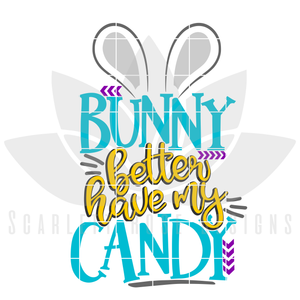 Bunny Better Have My Candy SVG - boy