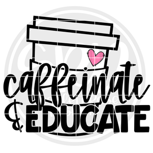 Caffeinate & Educate SVG