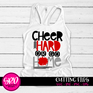 Cheer Hard or Go Home SVG - Cheer SVG