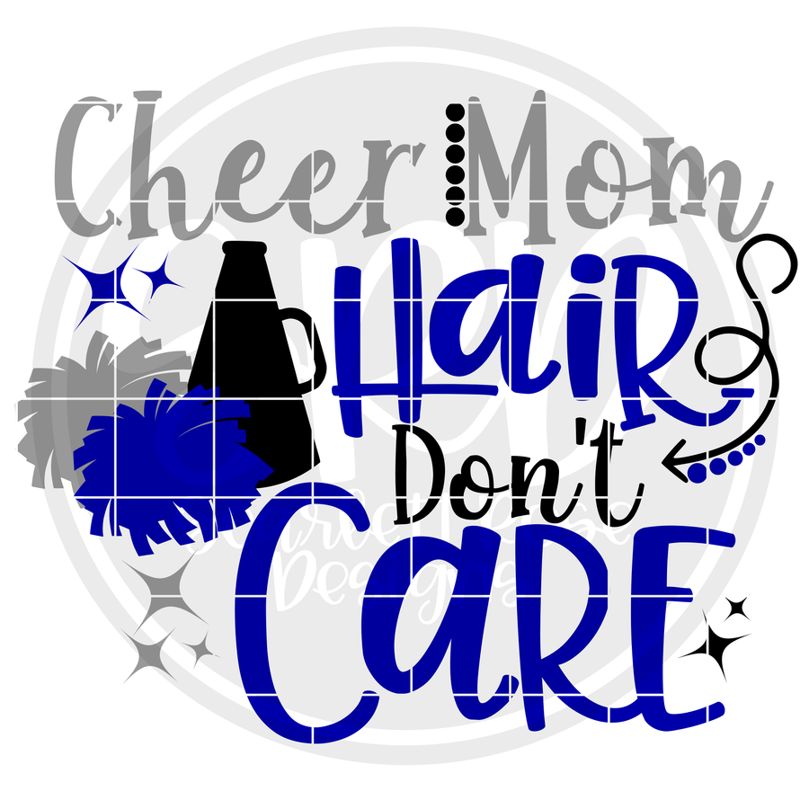 Cheer Mom Hair, Don't Care SVG