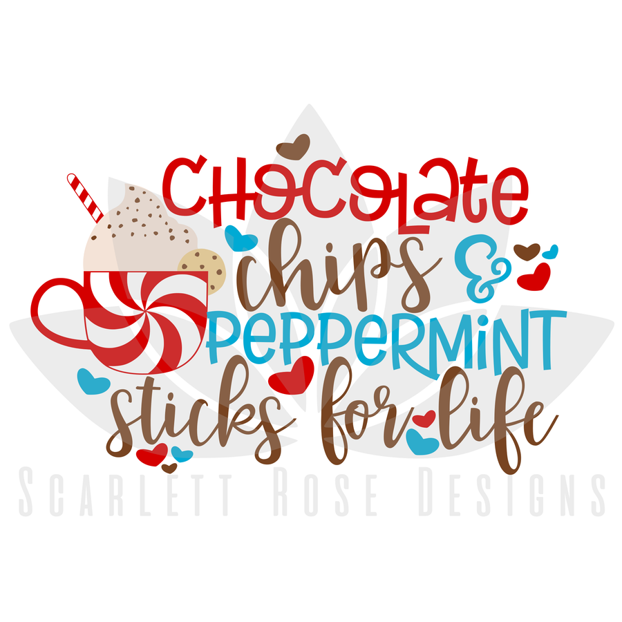 Chocolate Chips and Peppermint Sticks for Life SVG