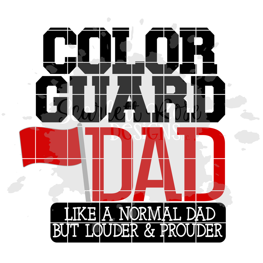 Color Guard Dad - Louder & Prouder SVG