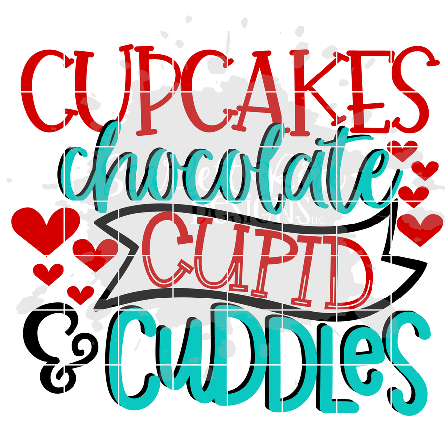 Cupcakes Chocolate Cupid and Cuddles SVG, Valentine's Day SVG