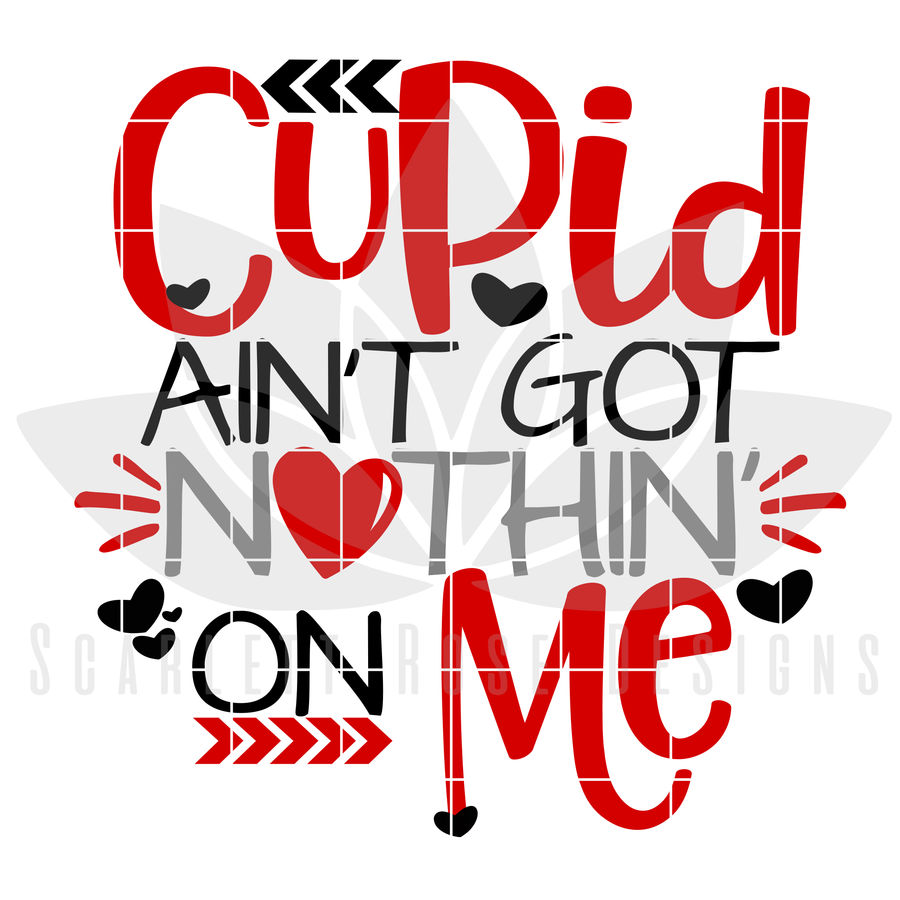 Cupid Aint Got Nothin On Me SVG