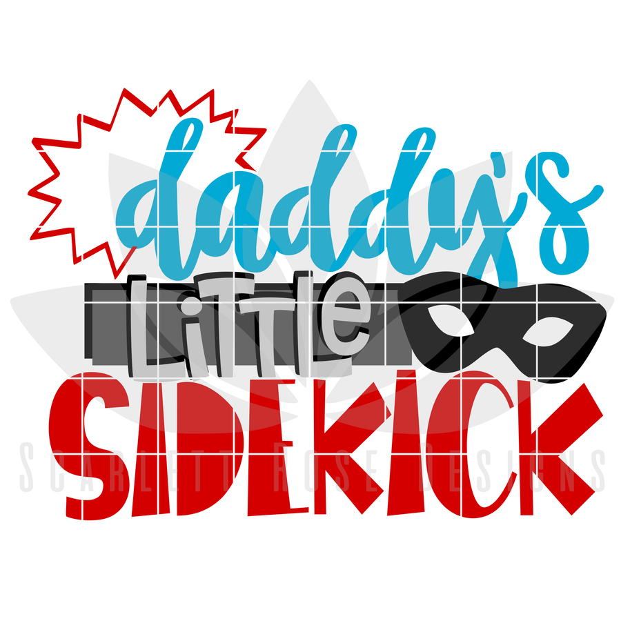 Daddy's Little Sidekick SVG