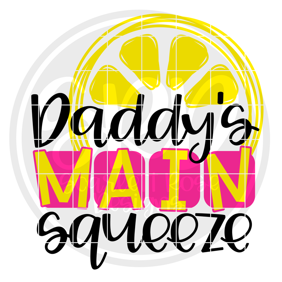 Daddy's Main Squeeze SVG