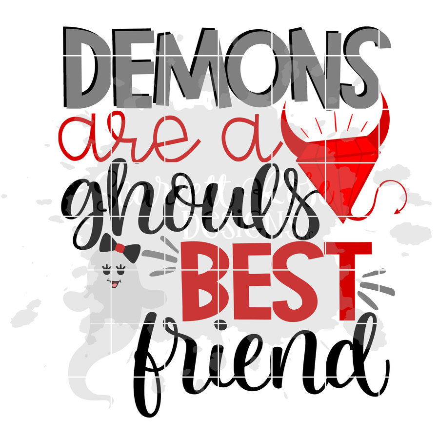 Demons are a Ghouls Best Friend SVG
