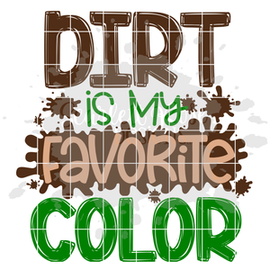 Dirt is my Favorite Color SVG