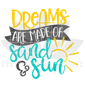 Dreams are Made of Sand and Sun SVG