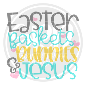 Easter Baskets, Bunnies & Jesus SVG