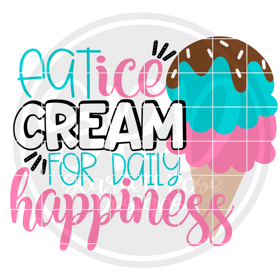 Eat Ice Cream for Daily Happiness SVG